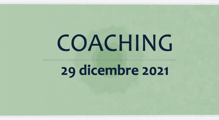 Coaching 29 dicembre  2021