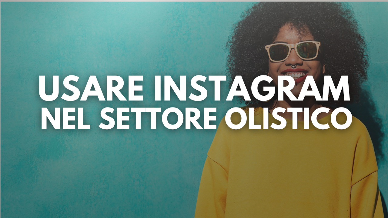 Bonus - Usare Instagram nel settore olistico
