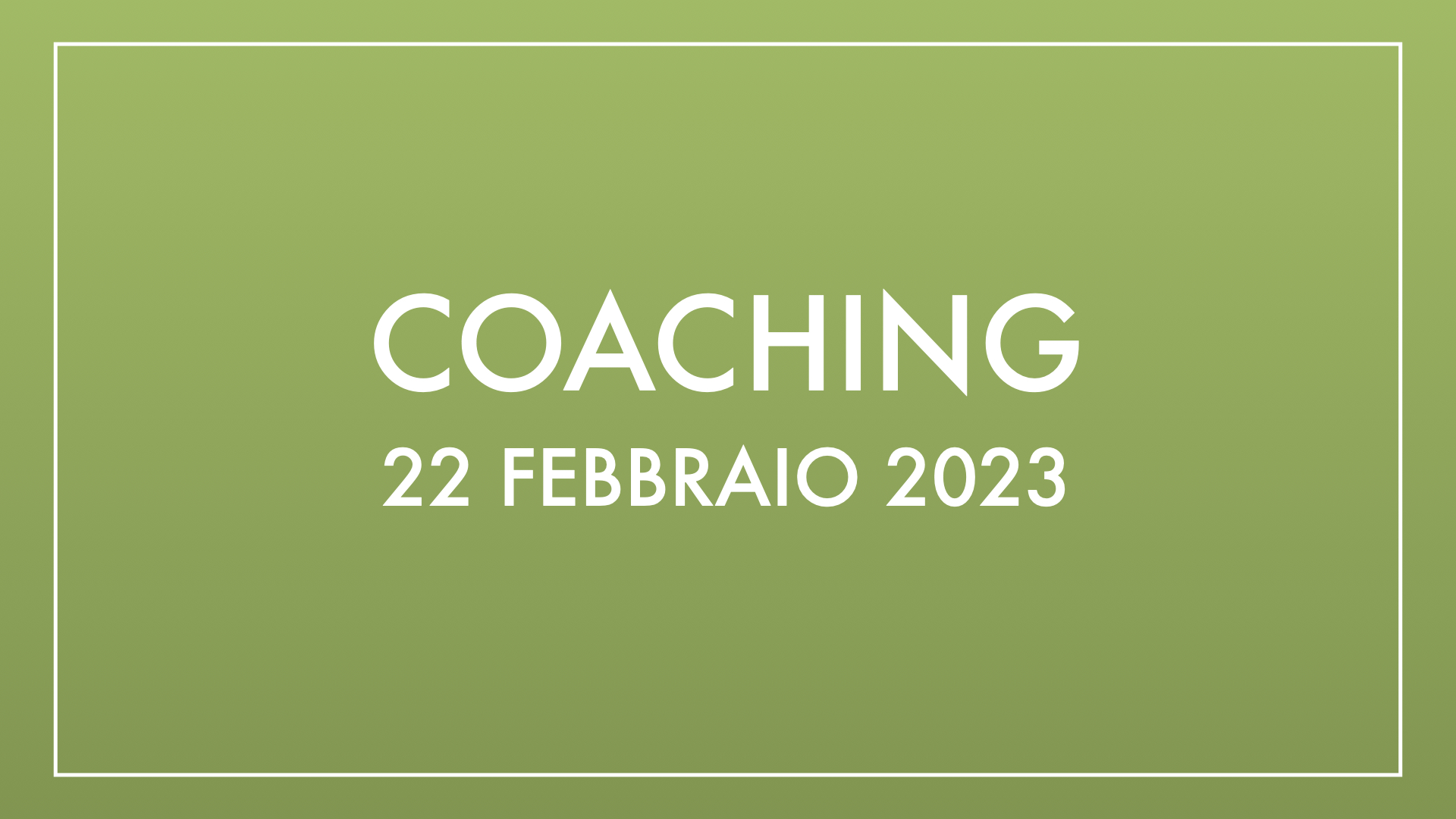 Coaching 22 febbraio 2023