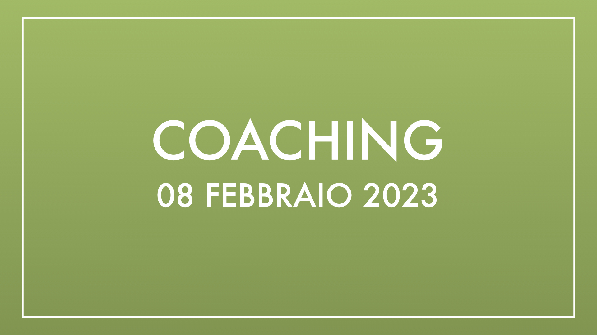 Coaching 08 febbraio 2023