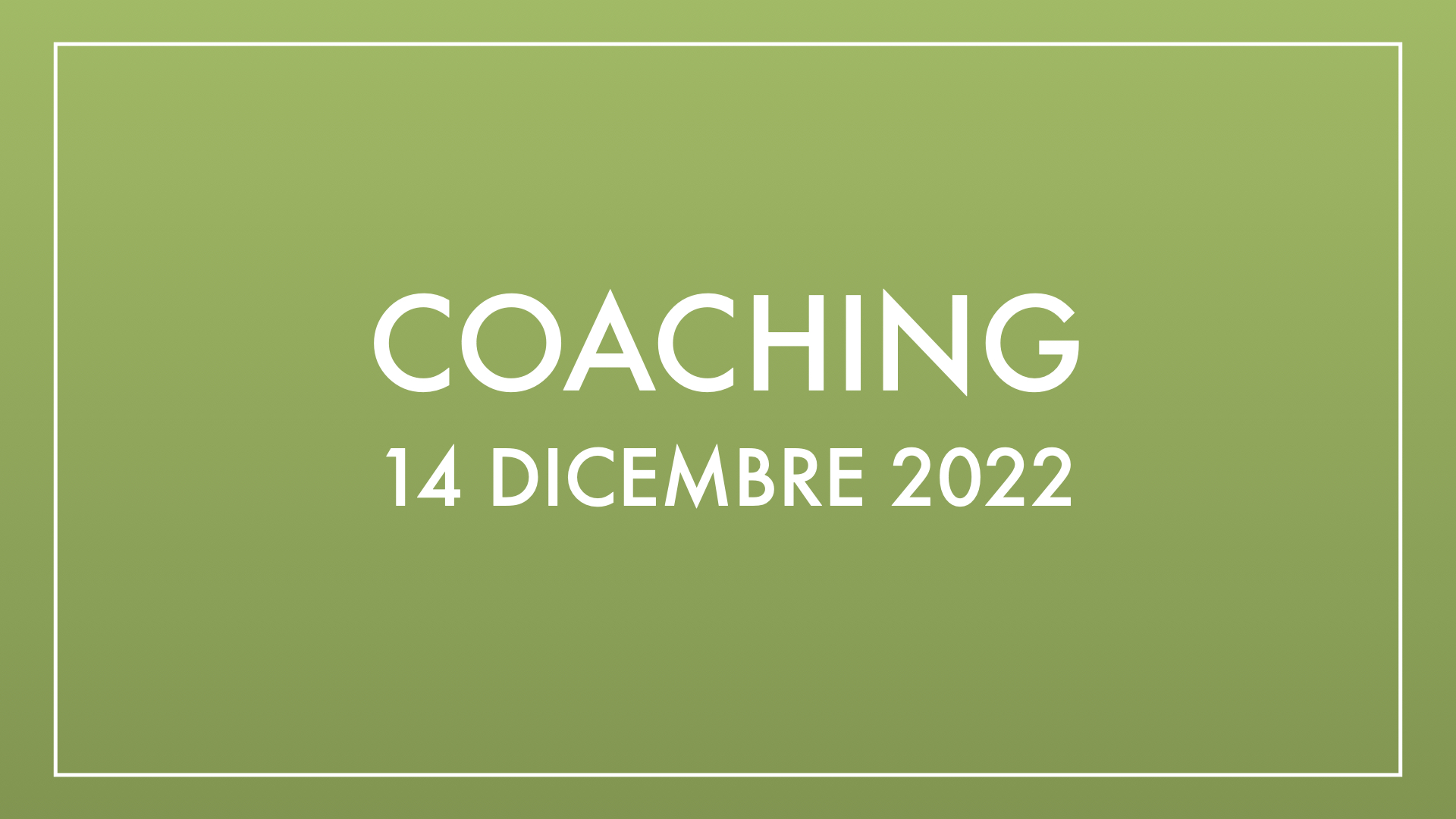 Coaching 14 dicembre 2022