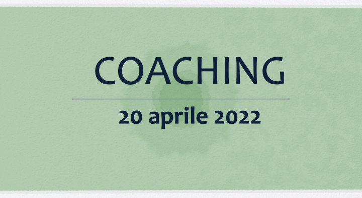 Coaching 20 aprile 2022