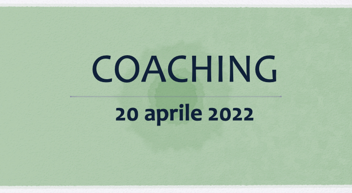 Coaching 20 aprile 2022