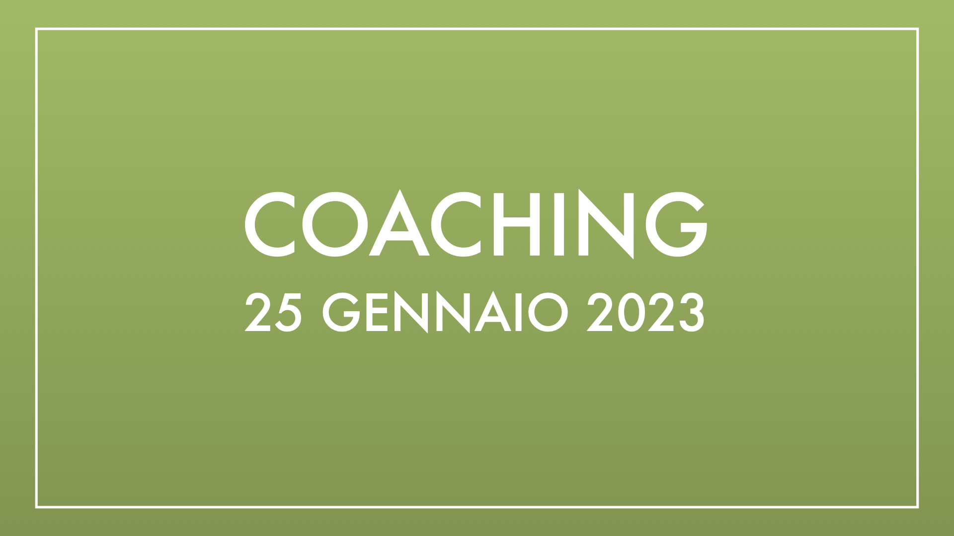 Coaching 25 gennaio 2023