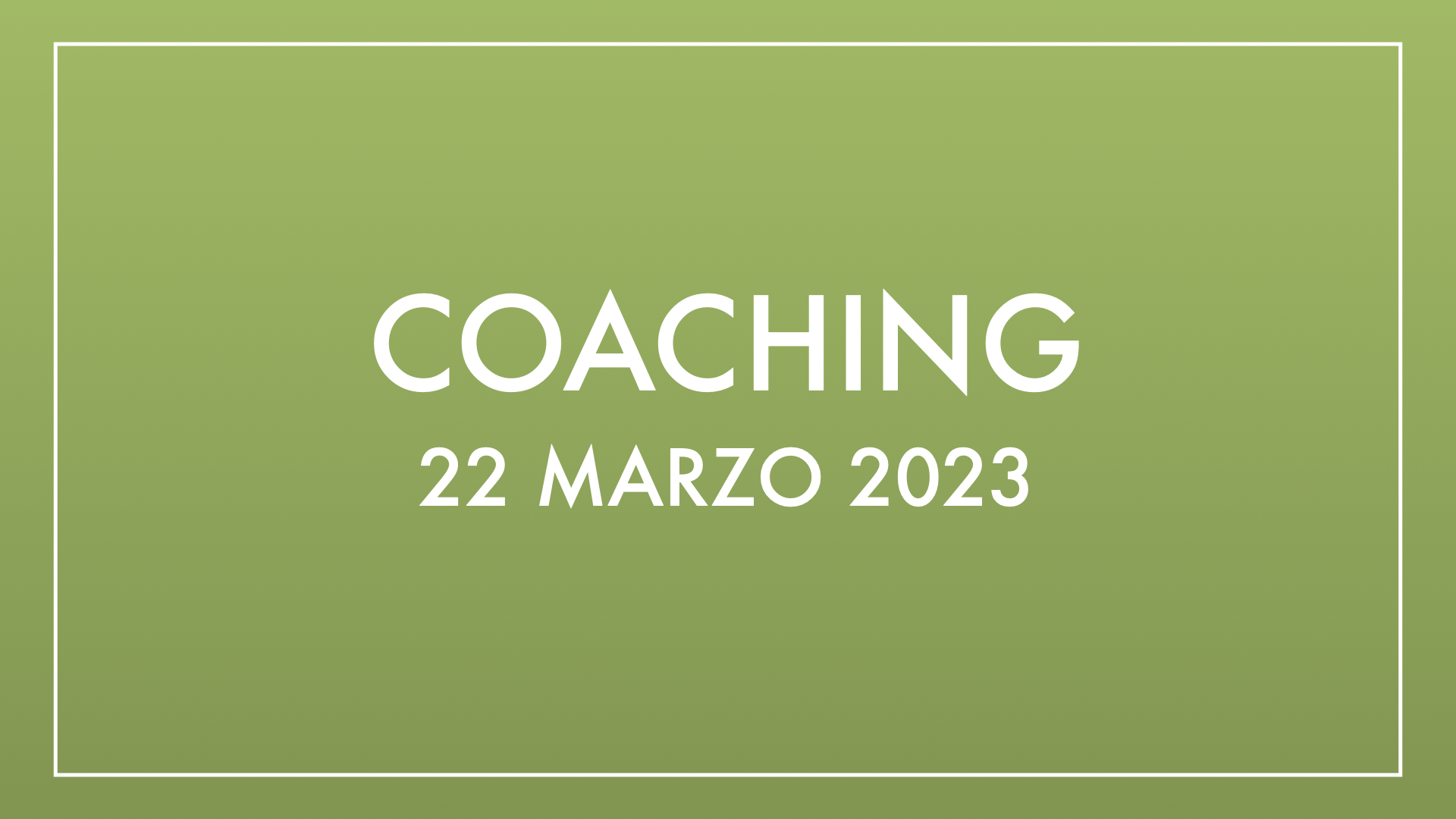 Coaching 22 marzo 2023