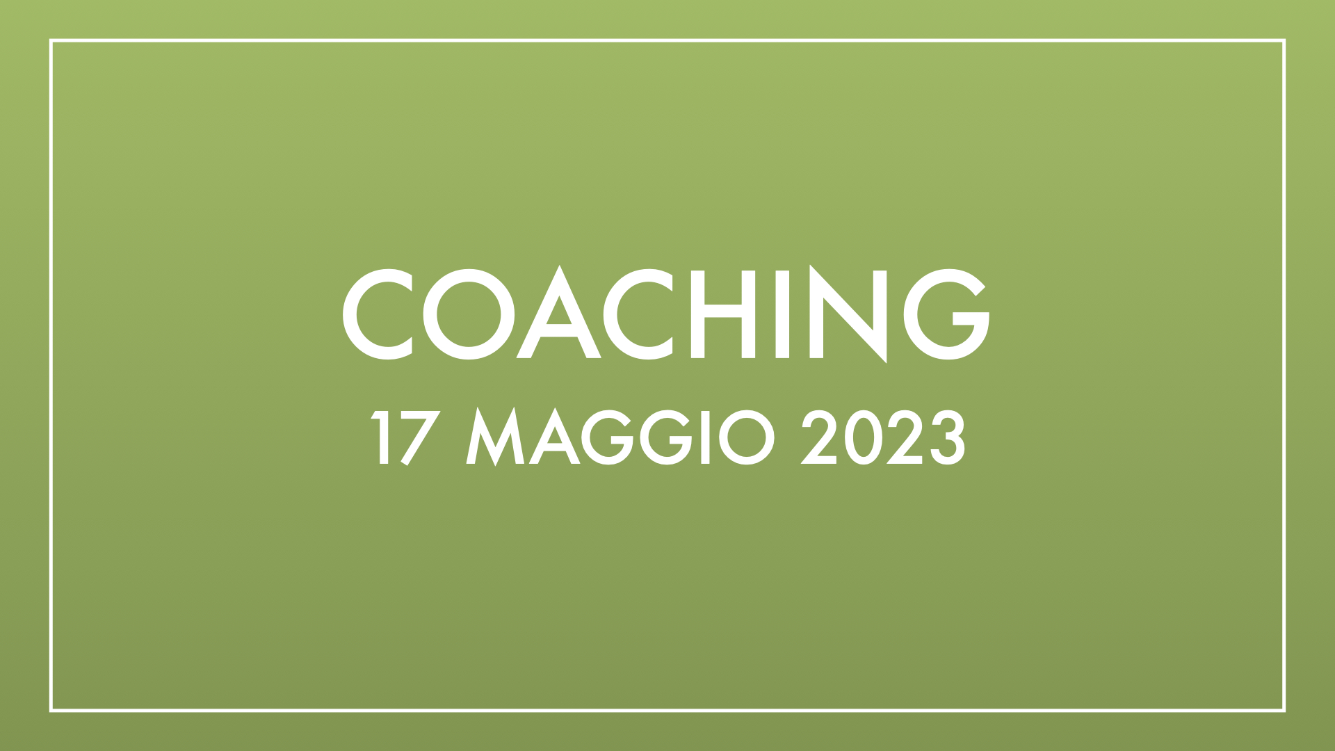 Coaching 17 maggio 2023
