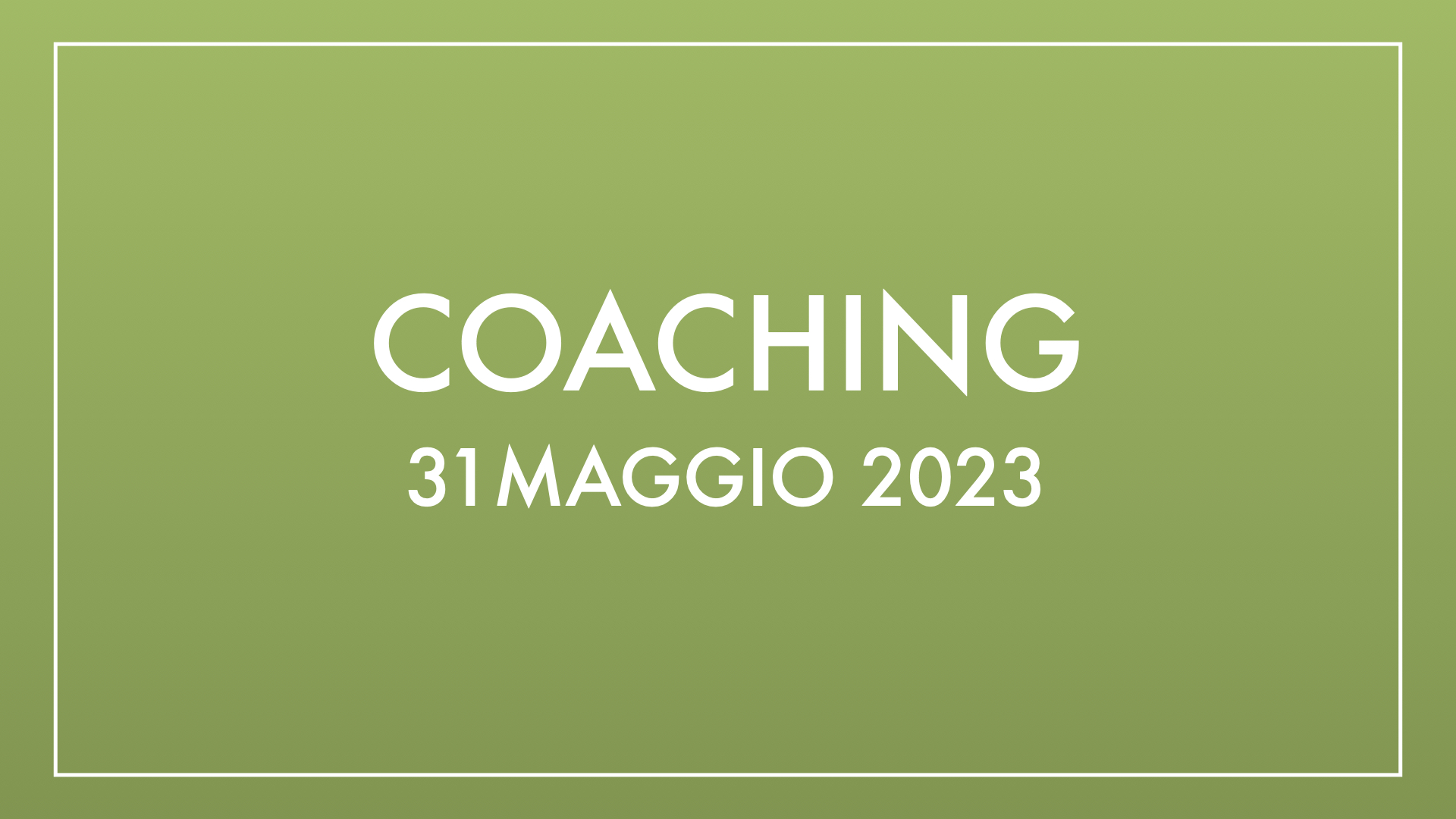Coaching 31 maggio 2023