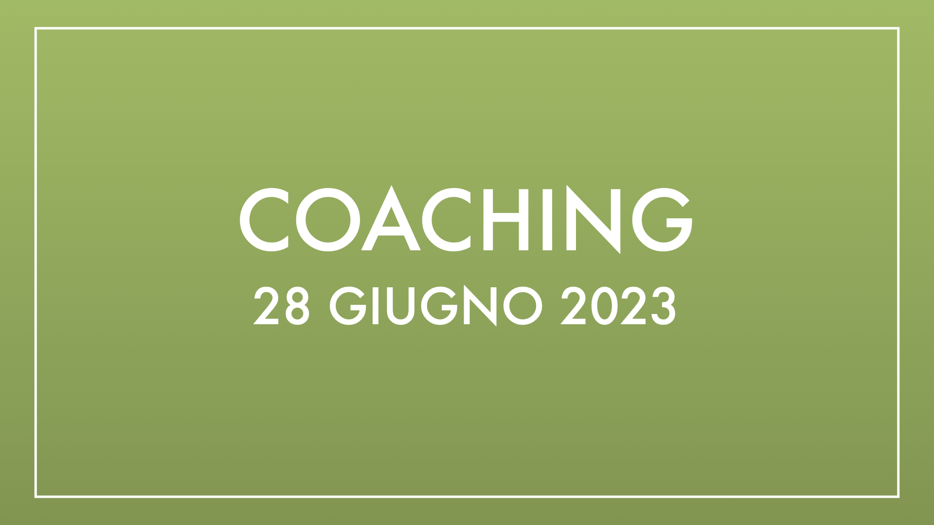 Coaching 28 giugno 2023