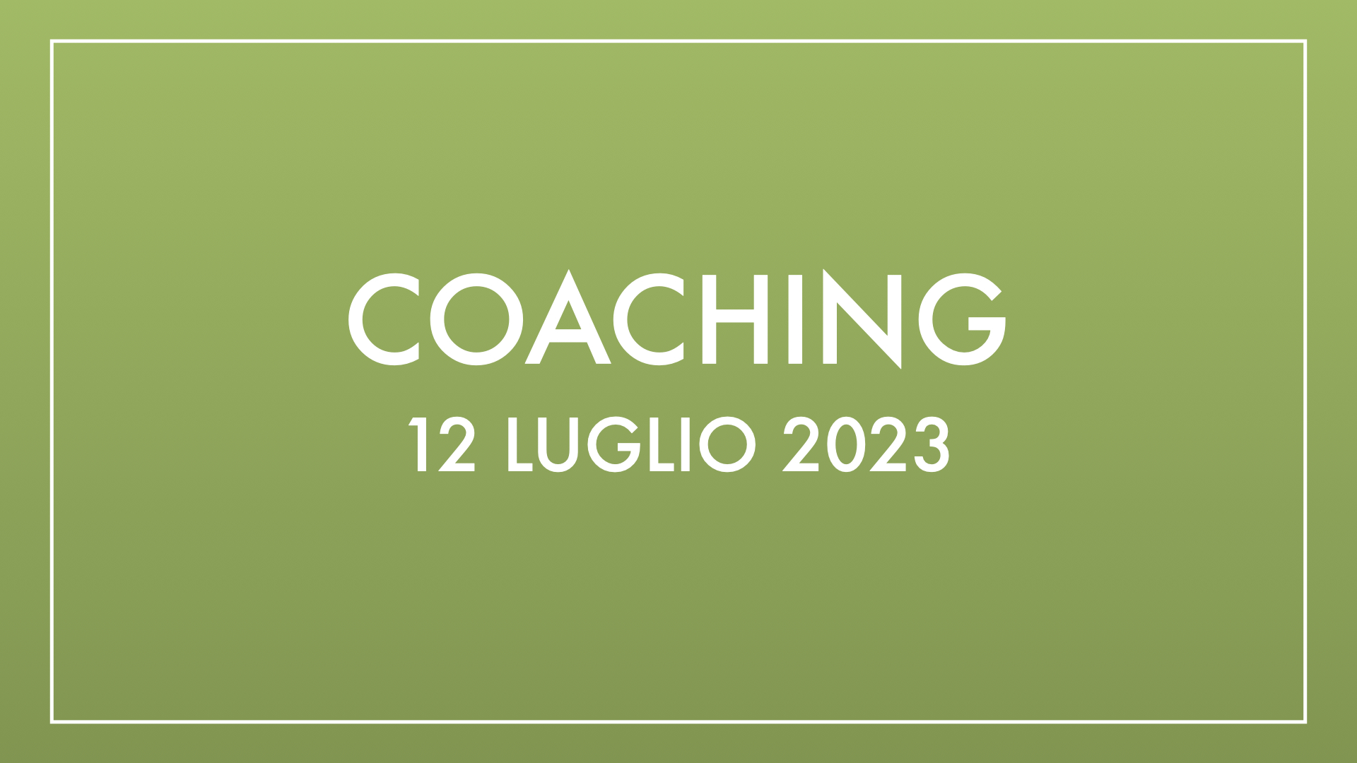 Coaching 12 luglio 2023