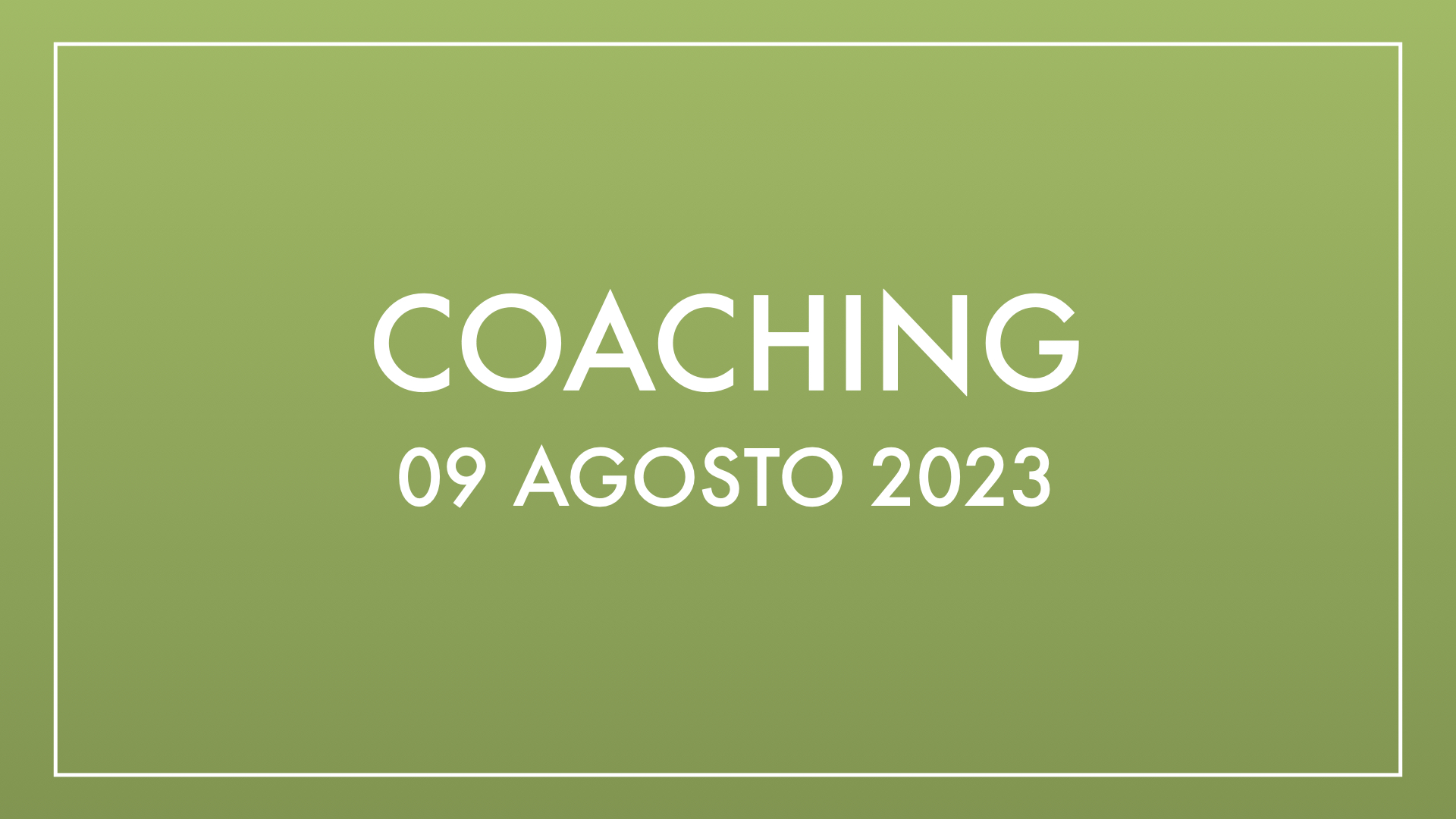 Coaching 09 agosto 2023