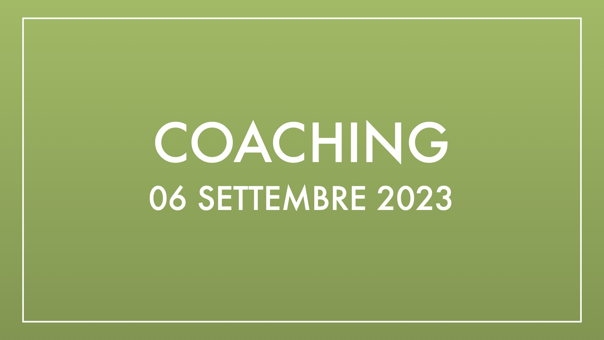 Coaching 06 settembre 2023